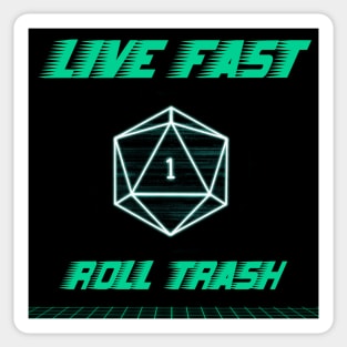 Live Fast Roll Trash Synthwave Neon Dnd D20 Dice Sticker